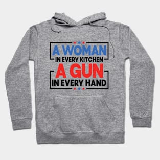 A woman in every kitchen a gun in every hand Hoodie